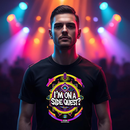 I'm On A Side Quest Festival T-Shirt for Ravers